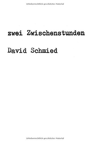 zwei Zwischenstunden: Eine Tragikomödie in neun Aufzügen