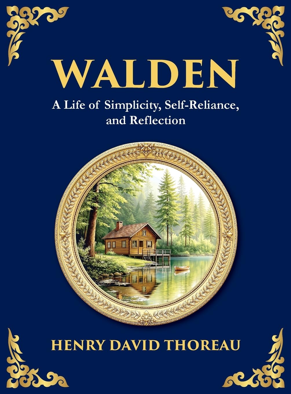 Walden: A Life of Simplicity, Nature, and Self-Discovery (Large Print Deluxe Hardcover Edition For Easy Reading) (Library of Alexandria, Band 8)