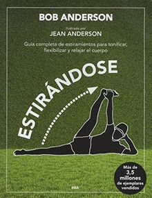 Estirándose: Edición 30º aniversario (Ejercicio cuerpo y m, Band 206)
