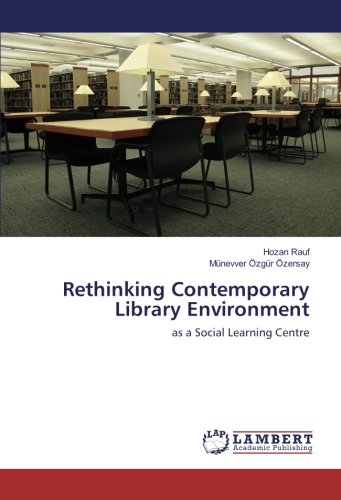 Rethinking Contemporary Library Environment: as a Social Learning Centre
