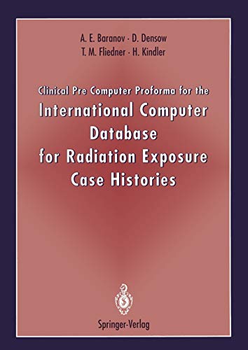 Clinical Pre Computer Proforma for the International Computer Database for Radiation Exposure Case Histories