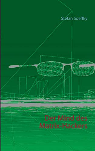 Der Mind des Matrix-Hackers