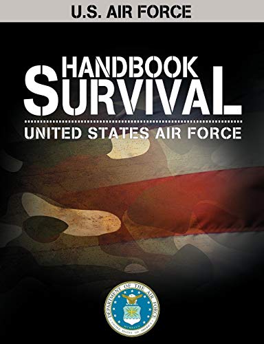 U.S. Air Force Survival Handbook (AF Regulation)