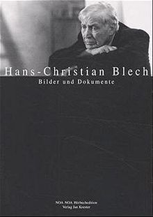 Hans-Christian Blech: Bilder und Dokumente (Hommage an Hans-Christian Blech - Kostbare Tondokumente)