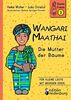 Wangari Maathai - Die Mutter der Bäume (Starke Frauen)