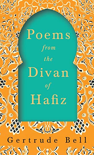 Gertrude Bell Poems From The Divan Of Hafiz