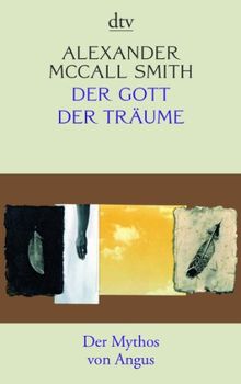 Der Gott der Träume: Der Mythos von Angus