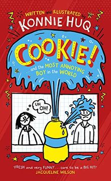 Huq, K: Cookie! (Book 1): Cookie and the Most Annoying Boy i