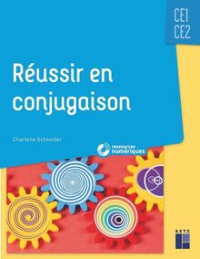 Réussir en conjugaison CE1, CE2