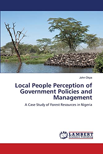 Local People Perception of Government Policies and Management: A Case Study of Forest Resources in Nigeria