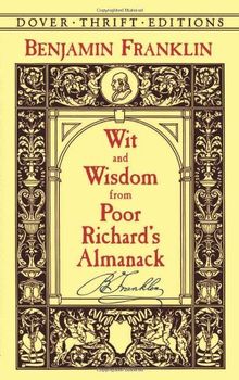 Wit and Wisdom from Poor Richard's Almanack[ WIT AND WISDOM FROM POOR RICHARD'S ALMANACK ] By Franklin, Benjamin ( Author )May-14-1999 Paperback
