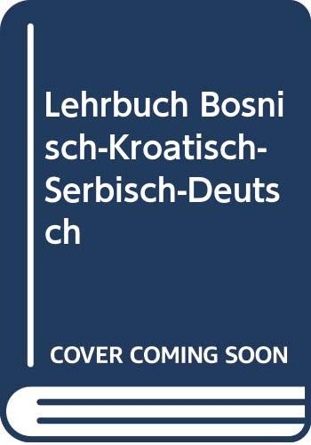 Lehrbuch Bosnisch-Kroatisch-Serbisch-Deutsch