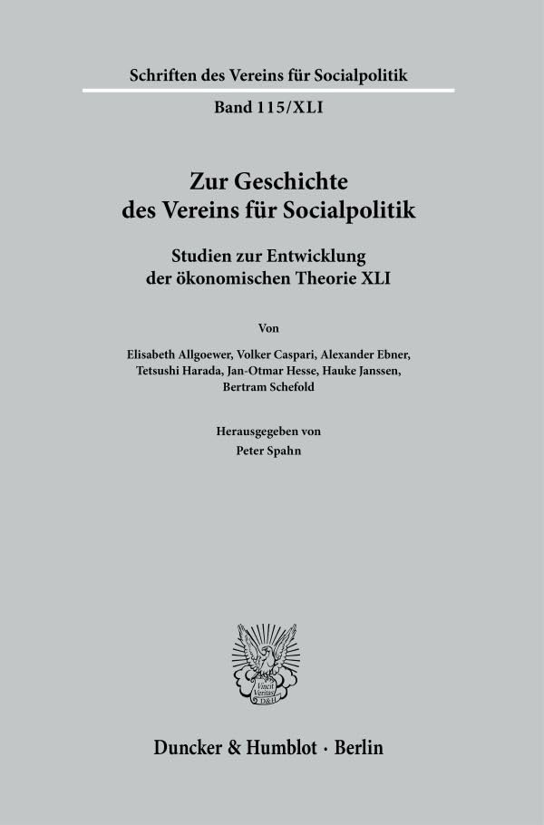 Zur Geschichte des Vereins für Socialpolitik.: Studien zur Entwicklung der ökonomischen Theorie XLI. (Schriften des Vereins für Socialpolitik)