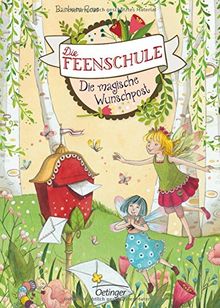 Die Feenschule. Die magische Wunschpost