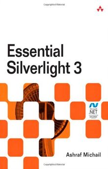 Essential Silverlight 3 (Microsoft .Net Development)