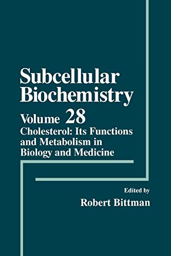 Cholesterol: Its Functions and Metabolism in Biology and Medicine (Subcellular Biochemistry, 28, Band 28)
