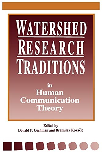 Watershed Research Traditions in Human Communicati (Suny Series in Human Communication Processes)