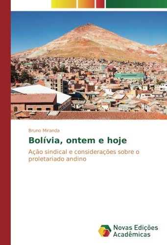 Bolívia, ontem e hoje: Ação sindical e considerações sobre o proletariado andino