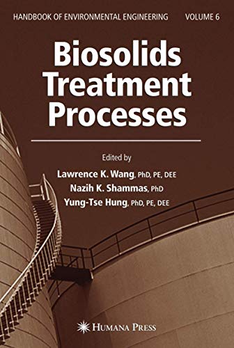 Biosolids Treatment Processes: Volume 6 (Handbook of Environmental Engineering, 6, Band 6)