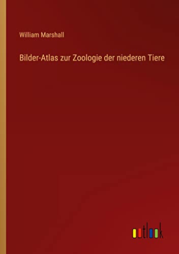Bilder-Atlas zur Zoologie der niederen Tiere