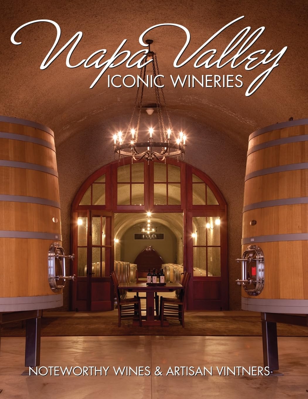 Brian Carabet Napa Valley Iconic Wineries, Noteworthy Wines & Artisan Vintners