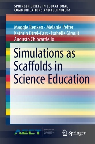 Simulations as Scaffolds in Science Education (SpringerBriefs in Educational Communications and Technology)