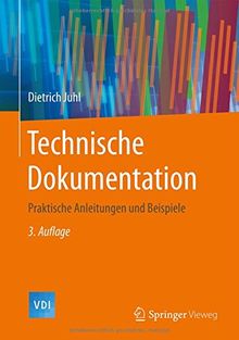 Technische Dokumentation: Praktische Anleitungen und Beispiele (VDI-Buch)