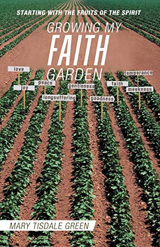 Growing My Faith Garden: Starting With The Fruits Of The Spirit
