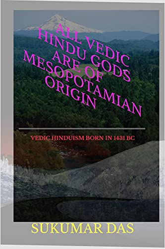 All Vedic Hindu Gods are of Mesopotamian Origin