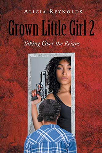 Grown Little Girl 2: Taking Over the Reigns