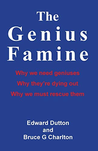 Edward Dutton The Genius Famine