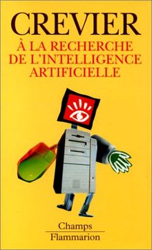 A la recherche de l'intelligence artificielle