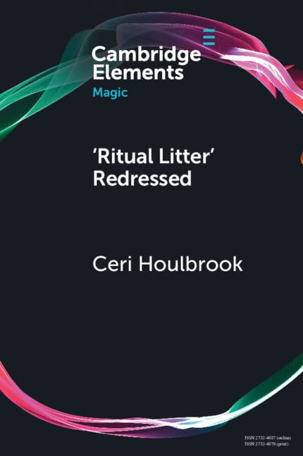 ‘Ritual Litter' Redressed (Elements in Magic)