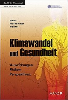 Klimawandel und Gesundheit: Auswirkungen. Risiken. Perspektiven.