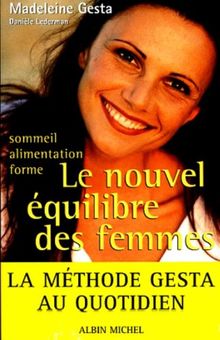 Le nouvel équilibre des femmes : alimentation, sommeil, forme