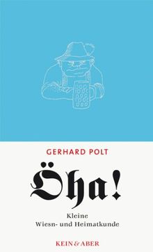 Öha! Kleine Wiesn- und Heimatkunde von Gerhard Polt | Buch | Zustand akzeptabel