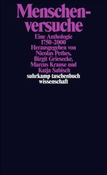 Menschenversuche: Eine Anthologie 1750-2000 (suhrkamp taschenbuch wissenschaft)