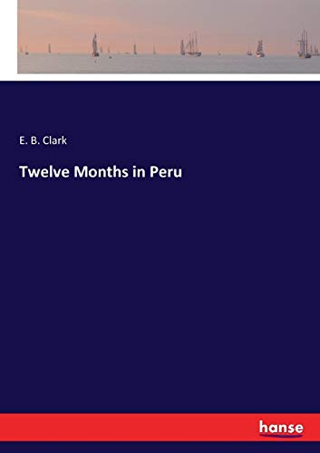 Twelve Months in Peru