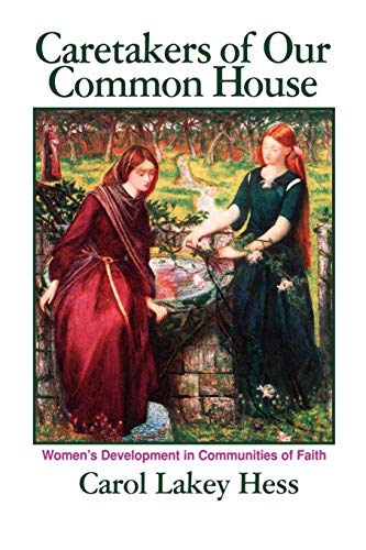 Caretakers of Our Common House: Women's Development in Communities of Faith