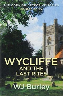 Wycliffe And The Last Rites (The Cornish Detective)