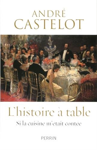 L'histoire à Table : Si La Cuisine M'était Contée