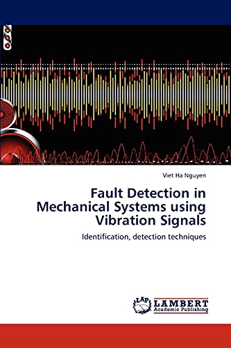 Fault Detection in Mechanical Systems using Vibration Signals: Identification, detection techniques