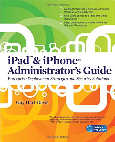 IPad & IPhone Administrators Guide (Network Pro Library)