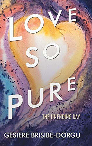 Love so Pure: The Unending Day
