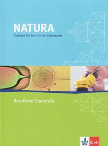 Natura - Biologie für berufliche Gymnasien / Schülerbuch 11. bis 13. Schuljahr