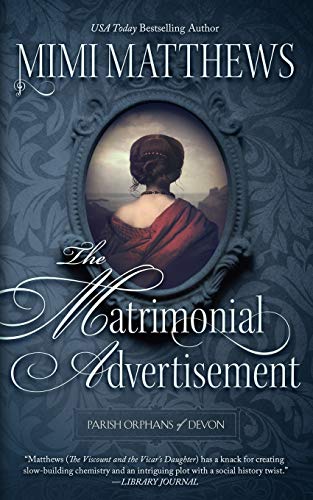 Mimi Matthews The Matrimonial Advertisement (Parish Orphans Of Devon, Band 1)
