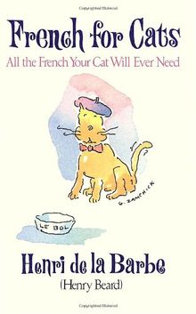 French for Cats: All the French Your Cat Will Ever Need