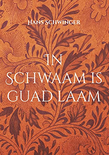 In Schwaam is guad laam: Schwebheim in Zeugnissen aus seiner Vergangenheit