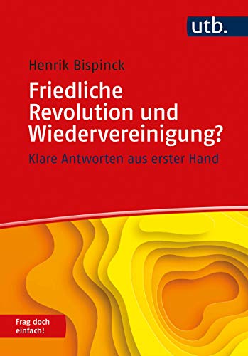 Frag doch einfach!   Friedliche Revolution und Wiedervereinigung? Frag doch einfach! - Henrik Bispinck Taschenbuch