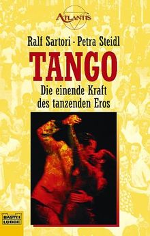 Tango - Die einende Kraft des tanzenden Eros